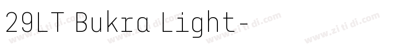 29LT Bukra Light字体转换 29LT Bukra Light字体转换